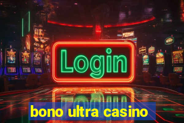 bono ultra casino