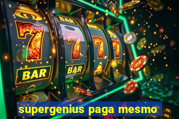 supergenius paga mesmo