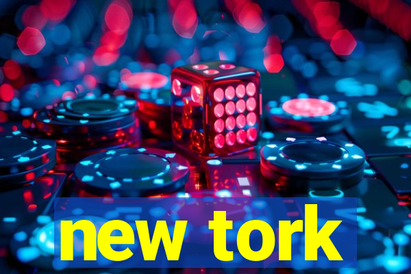 new tork