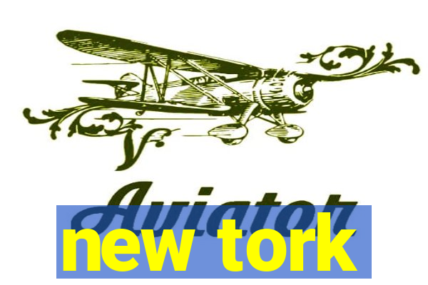 new tork