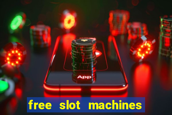 free slot machines to play