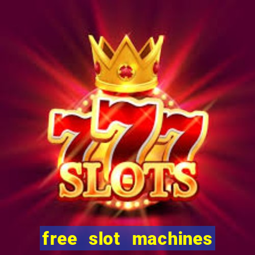 free slot machines to play