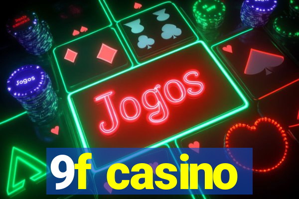 9f casino