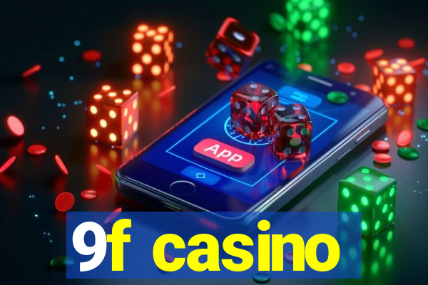 9f casino