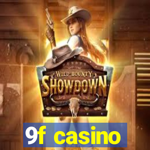 9f casino