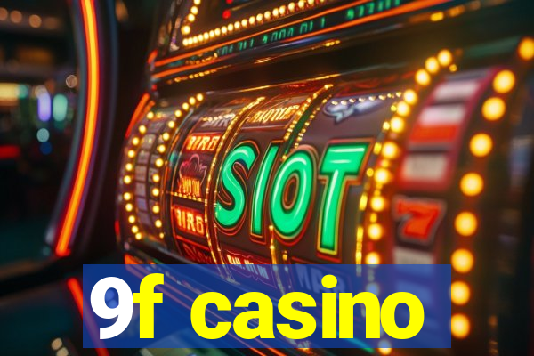 9f casino