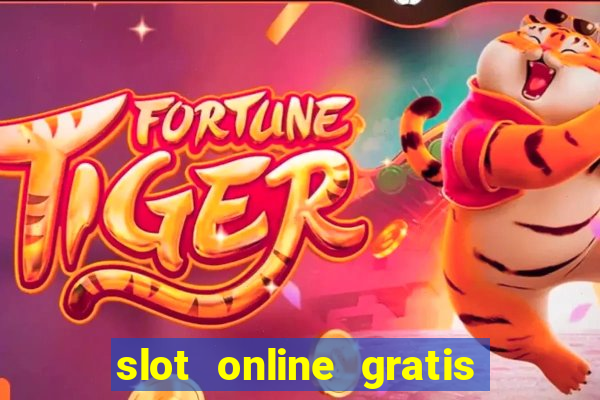 slot online gratis senza scaricare