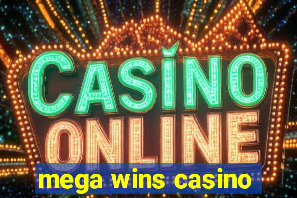 mega wins casino