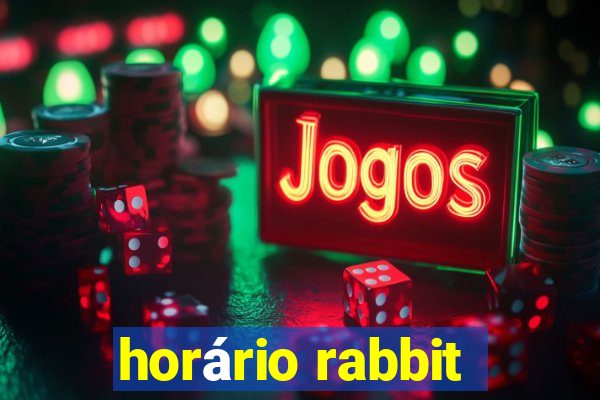 horário rabbit