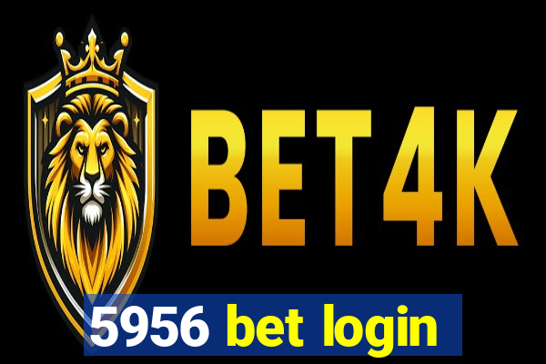 5956 bet login