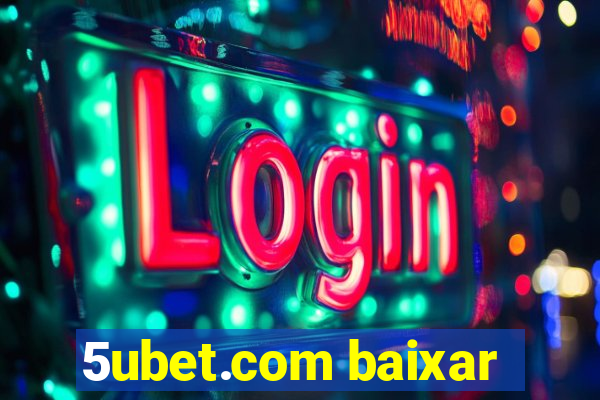 5ubet.com baixar