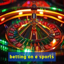 betting on e sports