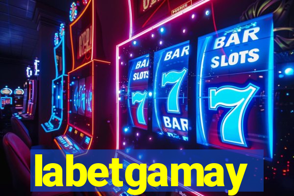 labetgamay