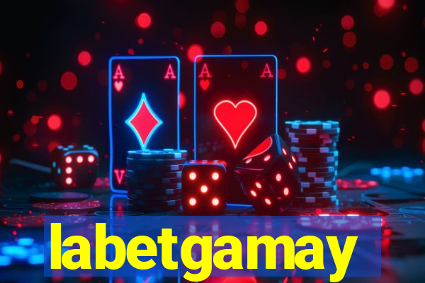 labetgamay