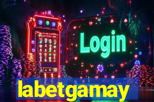 labetgamay