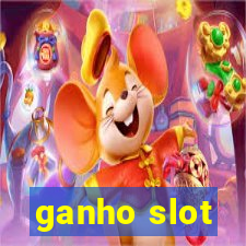 ganho slot