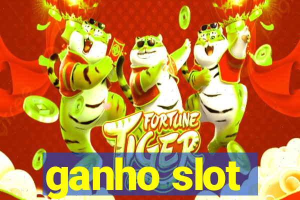 ganho slot