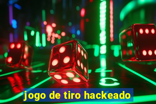 jogo de tiro hackeado