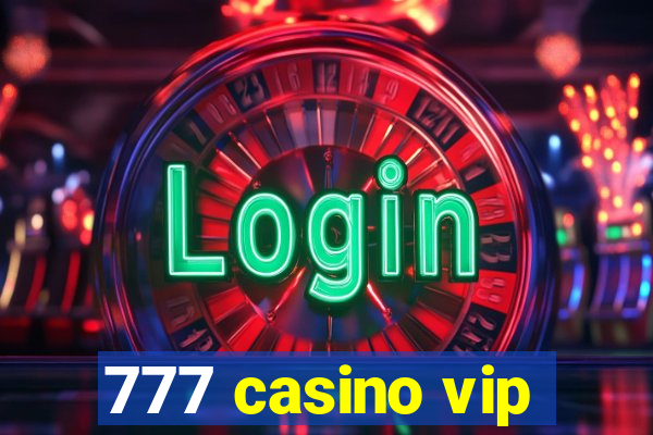 777 casino vip