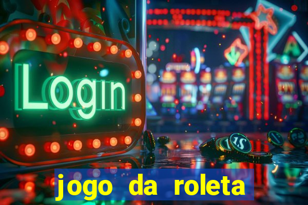 jogo da roleta como funciona