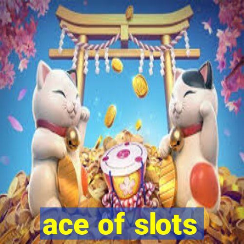 ace of slots