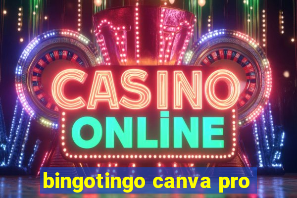 bingotingo canva pro