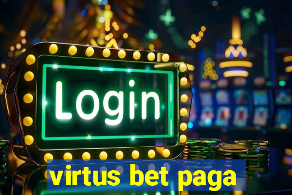 virtus bet paga