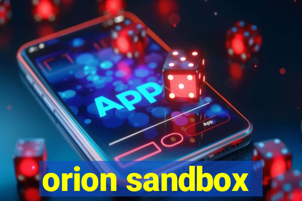 orion sandbox