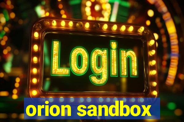 orion sandbox