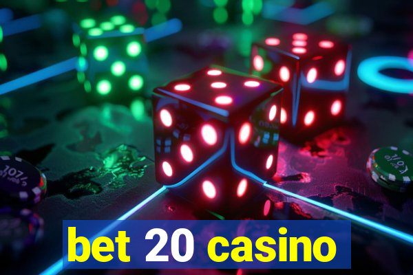 bet 20 casino