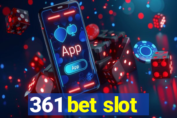 361 bet slot