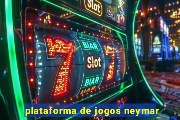 plataforma de jogos neymar