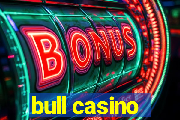 bull casino