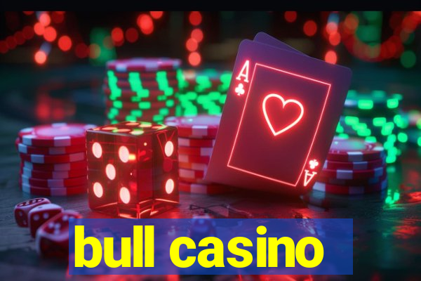 bull casino