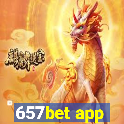 657bet app