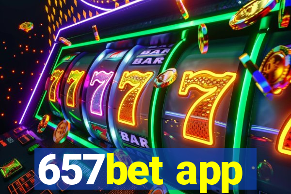 657bet app