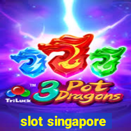 slot singapore