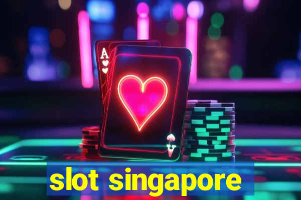 slot singapore