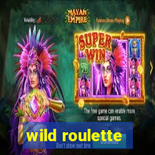 wild roulette