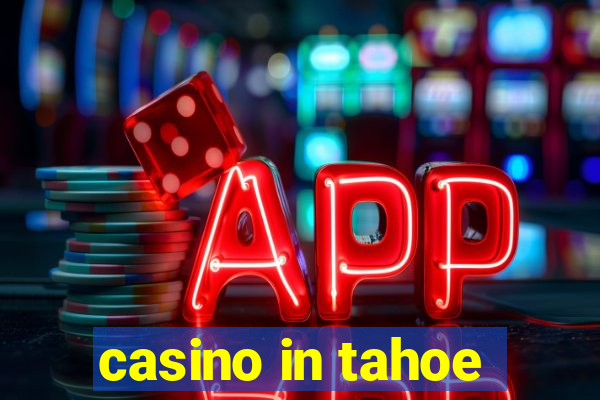 casino in tahoe