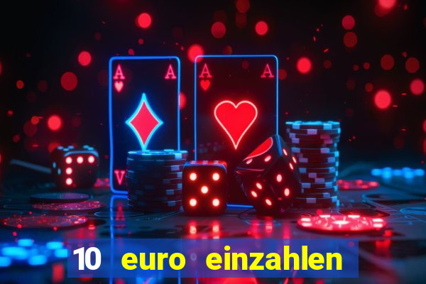 10 euro einzahlen casino bonus