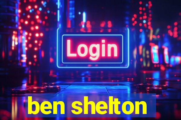 ben shelton