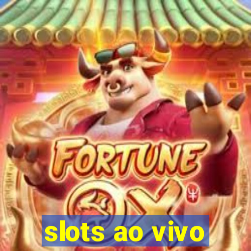 slots ao vivo