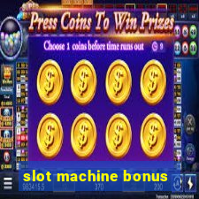 slot machine bonus