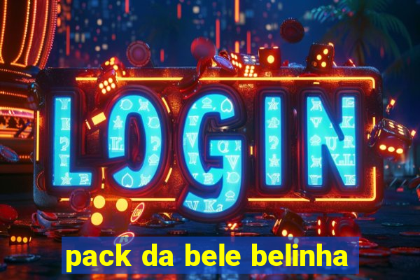 pack da bele belinha