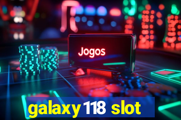 galaxy118 slot