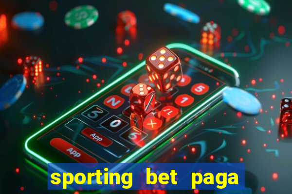 sporting bet paga na hora