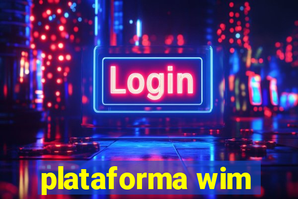 plataforma wim