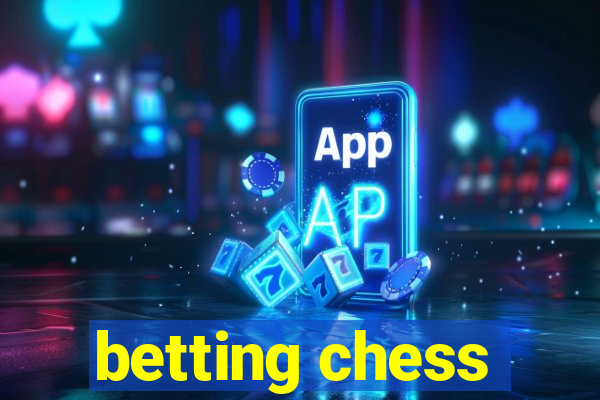 betting chess