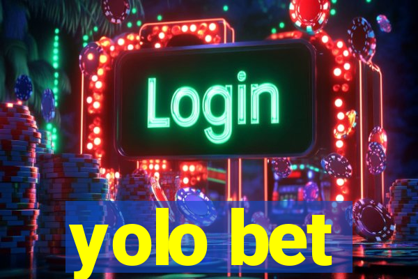 yolo bet